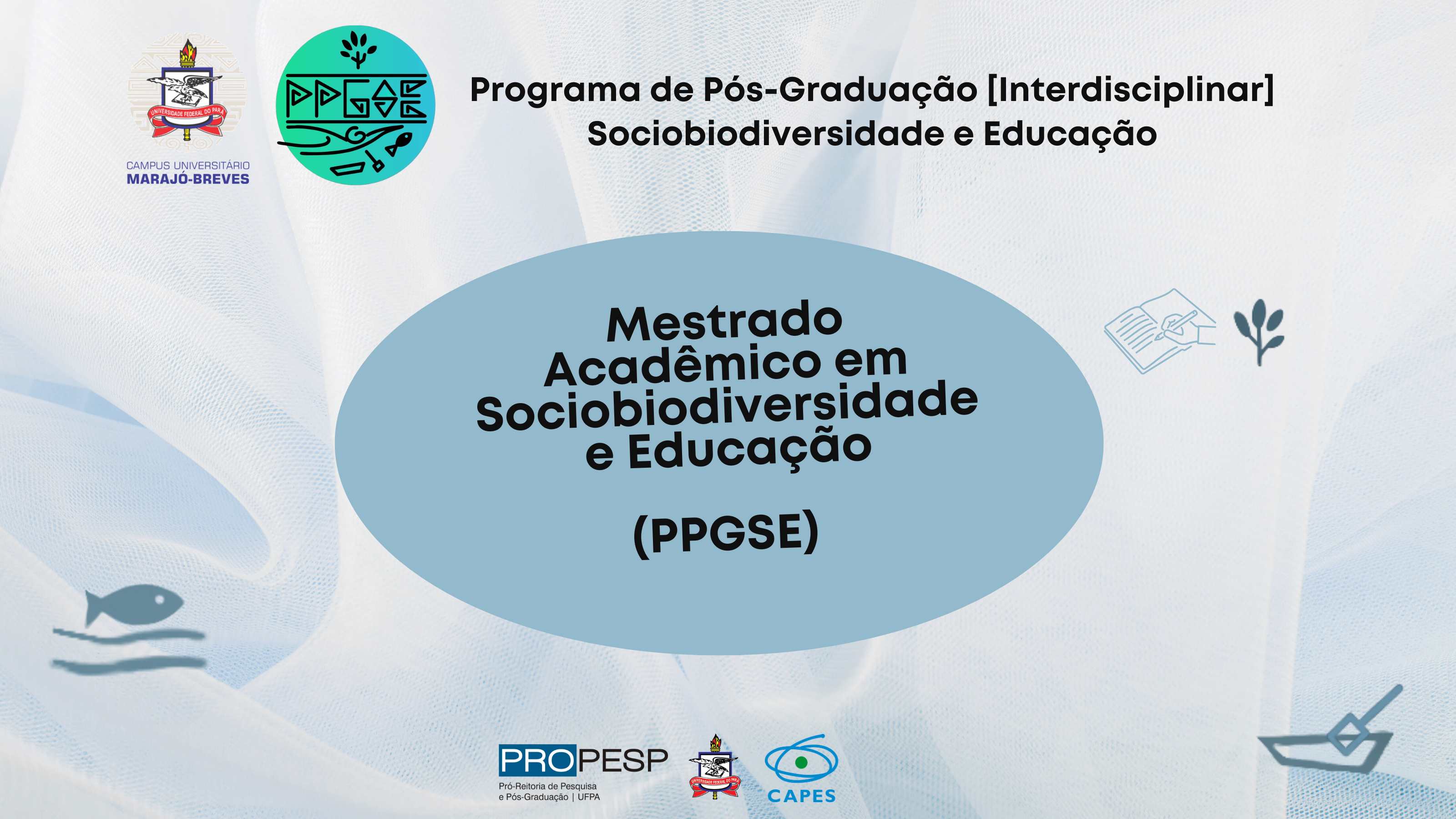  LANÇAMENTO DO EDITAL 02/2025 - Seleção da 1ª turma do Pós-Graduação Sociobiodiversidade e Educação (PPGSE)